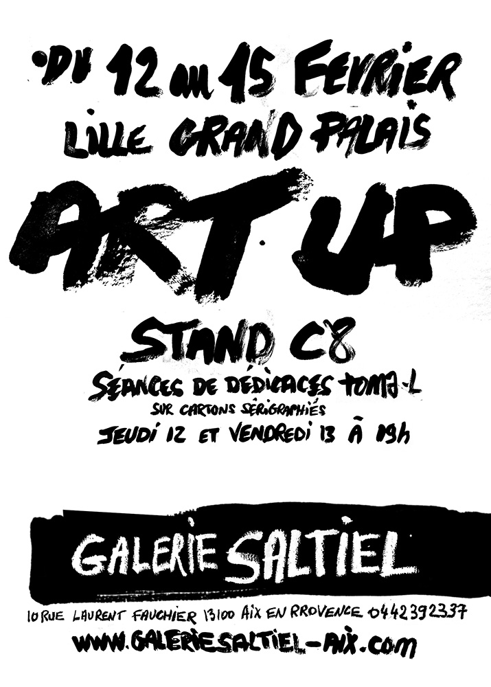 Lille Art Up 2015  Salon Lille Art Up 2015 /// GALERIE SALTIEL // AIX EN PROVENCE
Toma-L©
